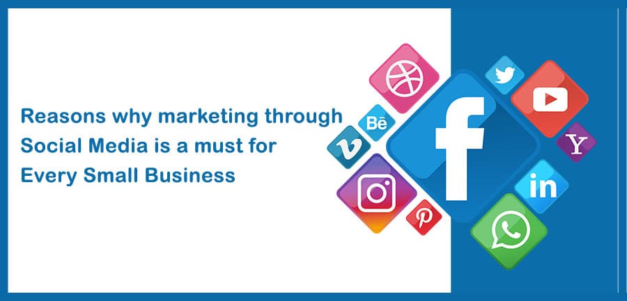 15 Reasons Why Marketing Through Social Media is a Must for Every Small Business