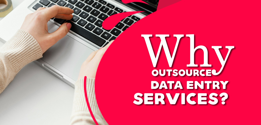 Why Outsource Data Entry